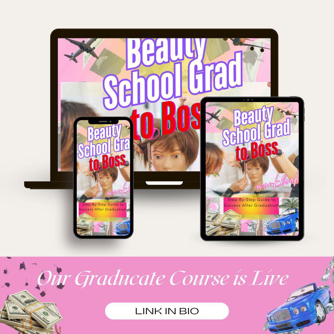 Beauty School Grad to Boss: Step by Step Guide to Success After Hair School